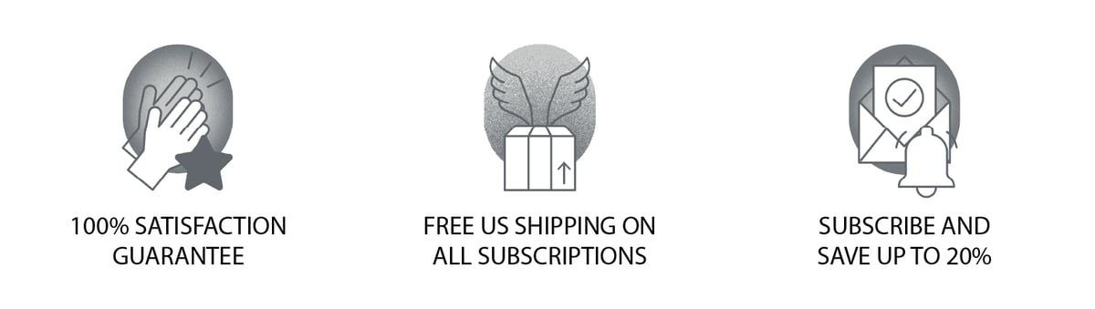 100% SATISFACTION GUARANTEED - FREE US SHIPPING ON ALL SUBSCRIPTIONS - SUBSCRIBE AND SAVE UP TO 20%